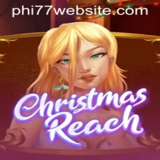 Exploring ChristmasReach: A Festive Adventure with PHI77
