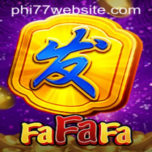 The Enthralling World of FaFaFa: An In-Depth Guide to Playing with PHI77