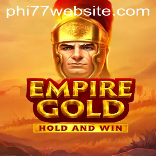 EmpireGold: A Strategic Odyssey in the World of PHI77