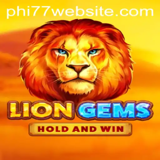 The Enchanting World of LionGems and the Mystery of PHI77